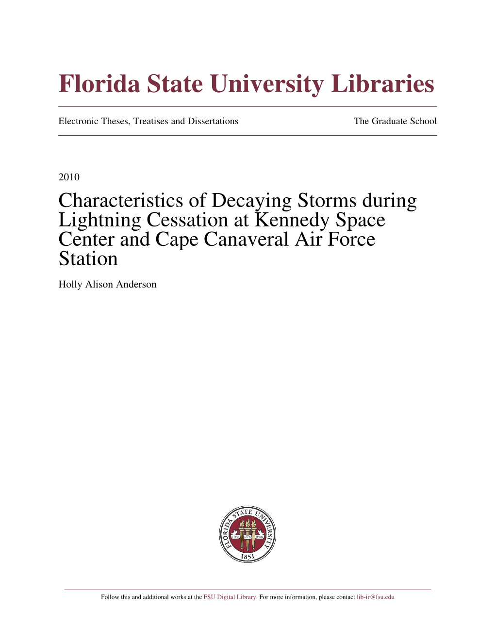 Characteristics of Decaying Storms During Lightning Cessation at Kennedy Space Center and Cape Canaveral Air Force Station Holly Alison Anderson