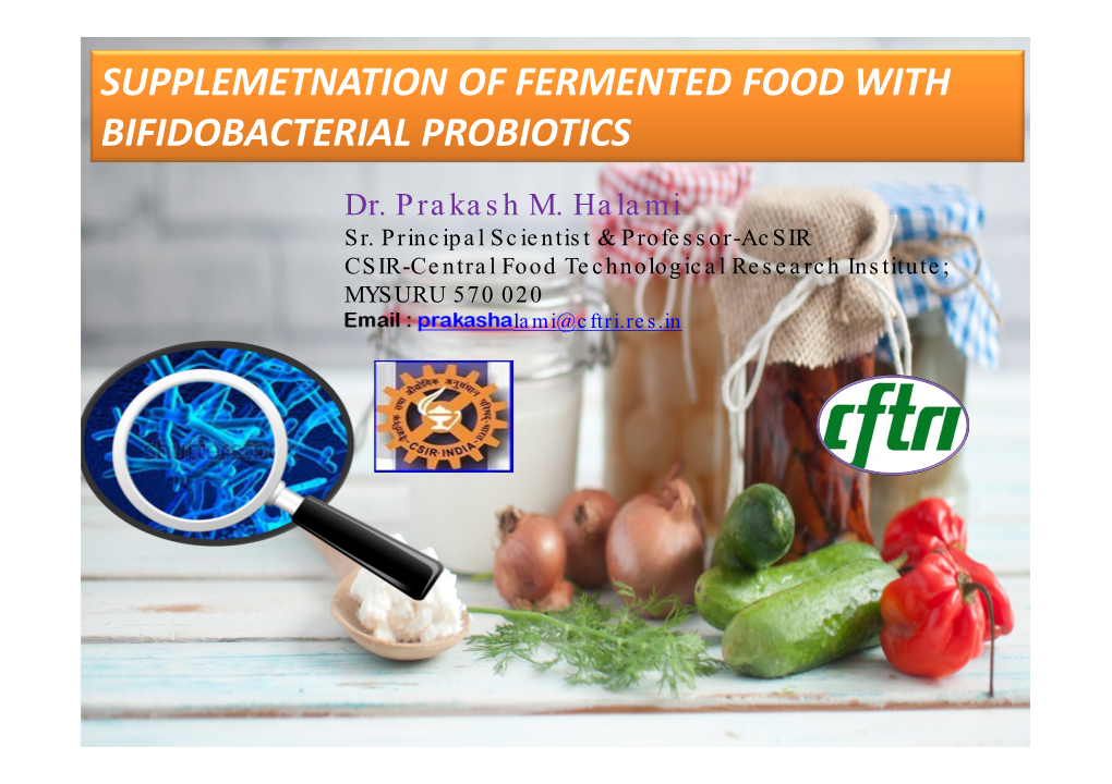 Supplementation of Fermented Food with Bifidobacterial Probiotics by Dr