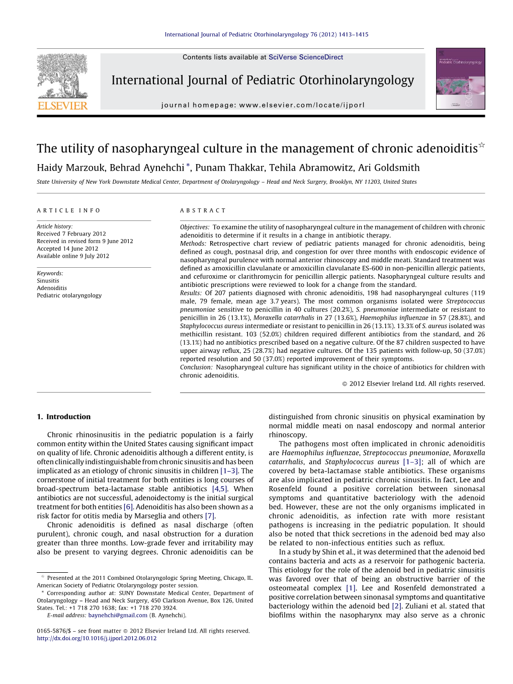 The Utility of Nasopharyngeal Culture in the Management of Chronic Adenoiditis§ Haidy Marzouk, Behrad Aynehchi *, Punam Thakkar, Tehila Abramowitz, Ari Goldsmith