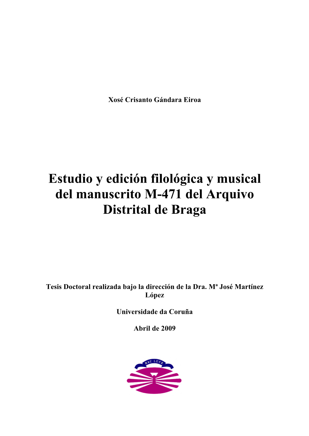 Estudio Y Edición Filológica Y Musical Del Manuscrito M-471 Del Arquivo Distrital De Braga