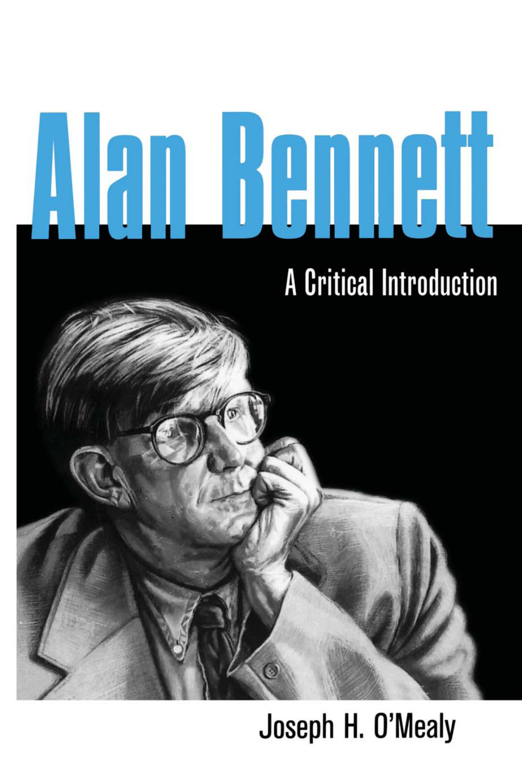 ALAN BENNETT Studies in Modern Drama Kimball King, Series Editor