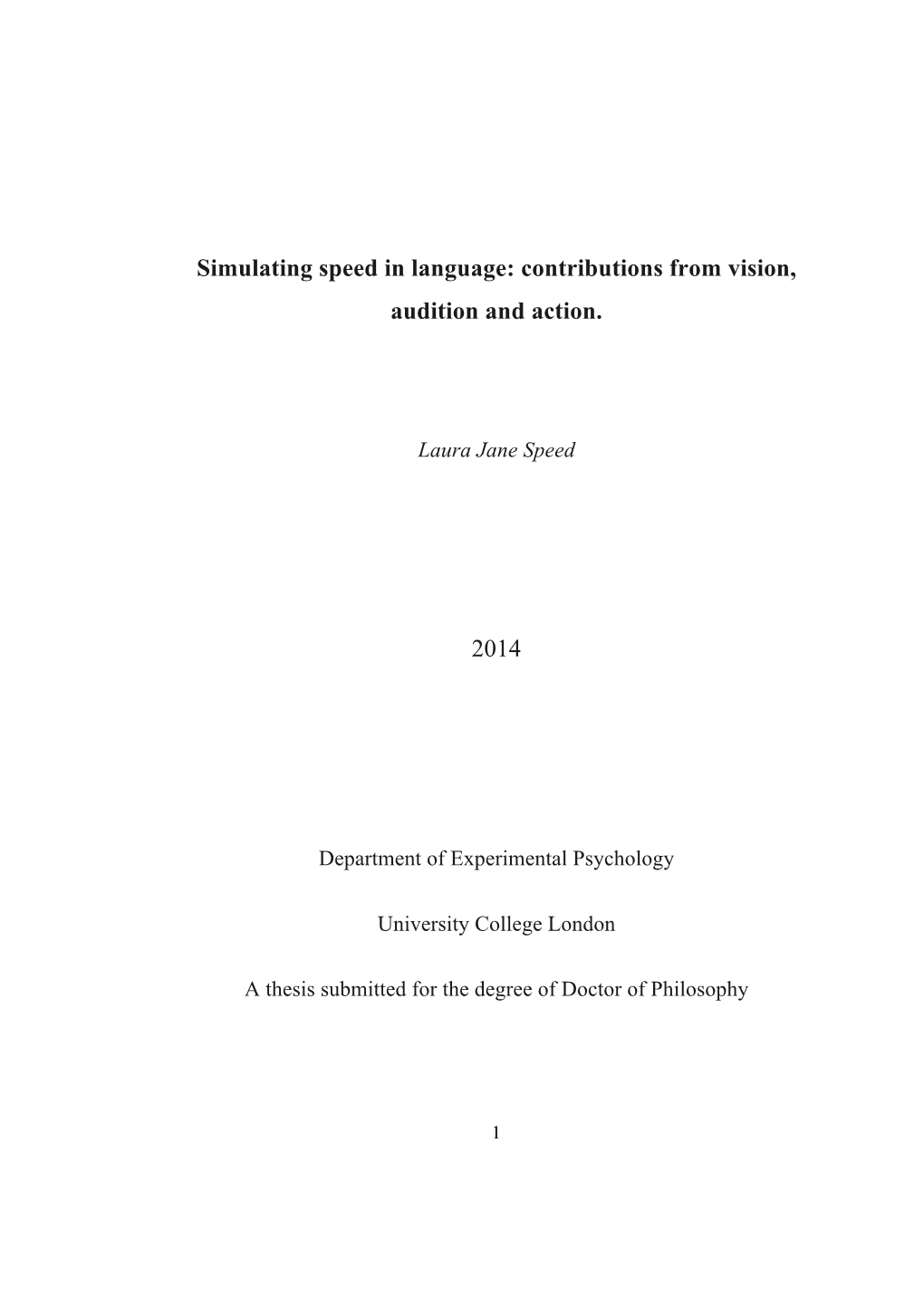Simulating Speed in Language: Contributions from Vision, Audition and Action