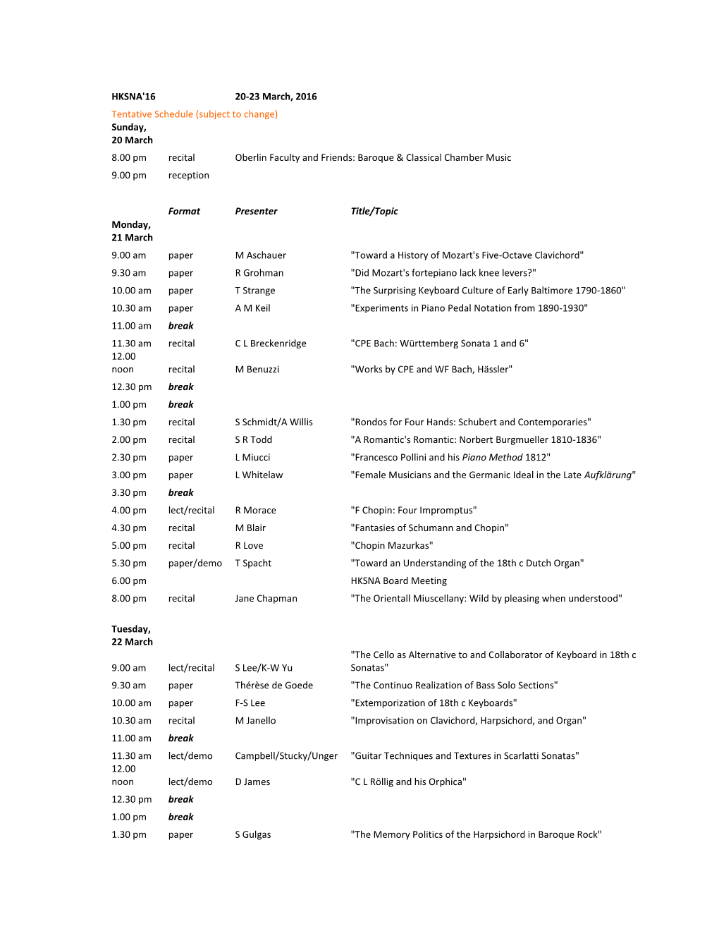 HKSNA'16 20-23 March, 2016 Tentative Schedule (Subject To