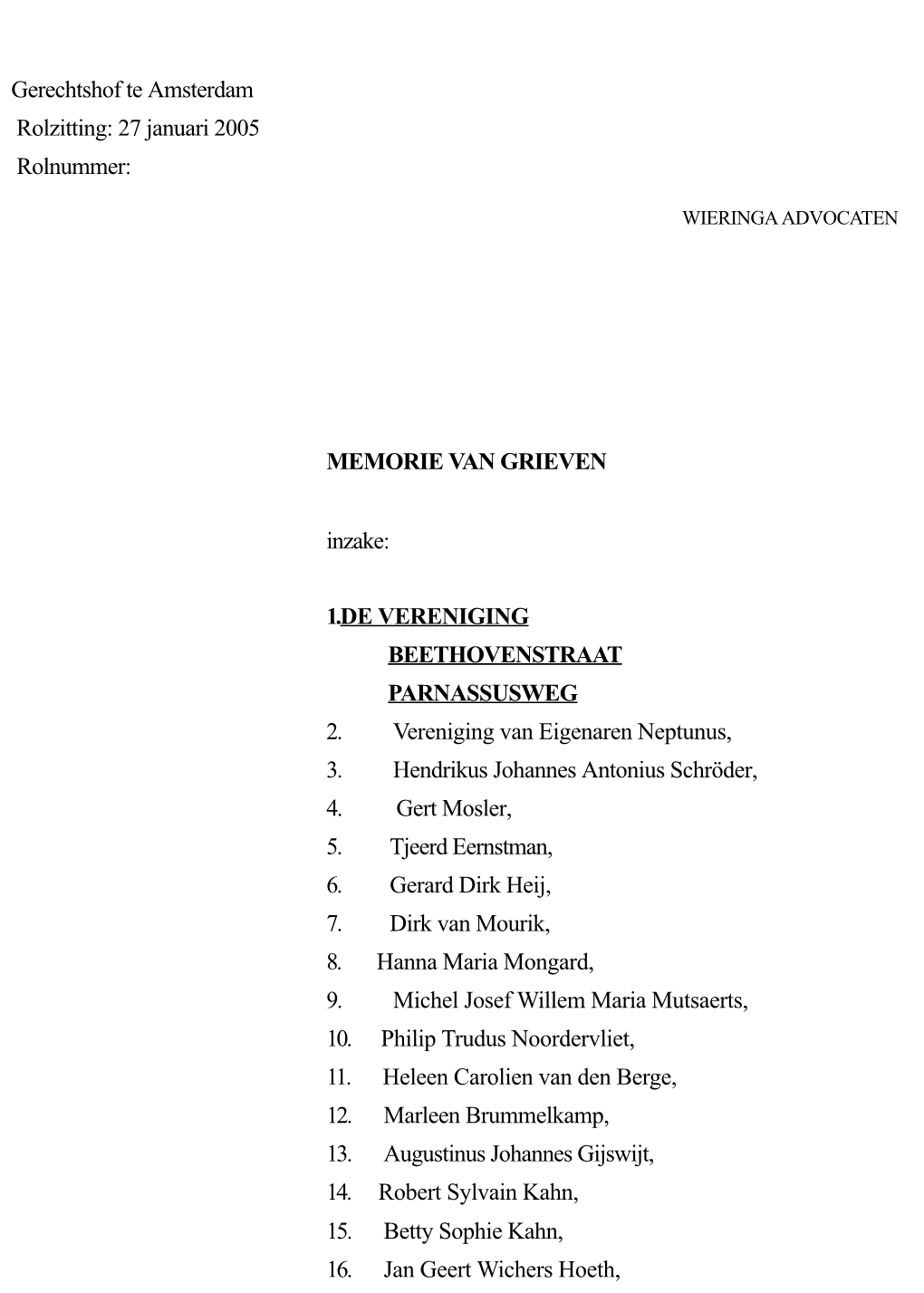 Gerechtshof Te Amsterdam Rolzitting: 27 Januari 2005 Rolnummer