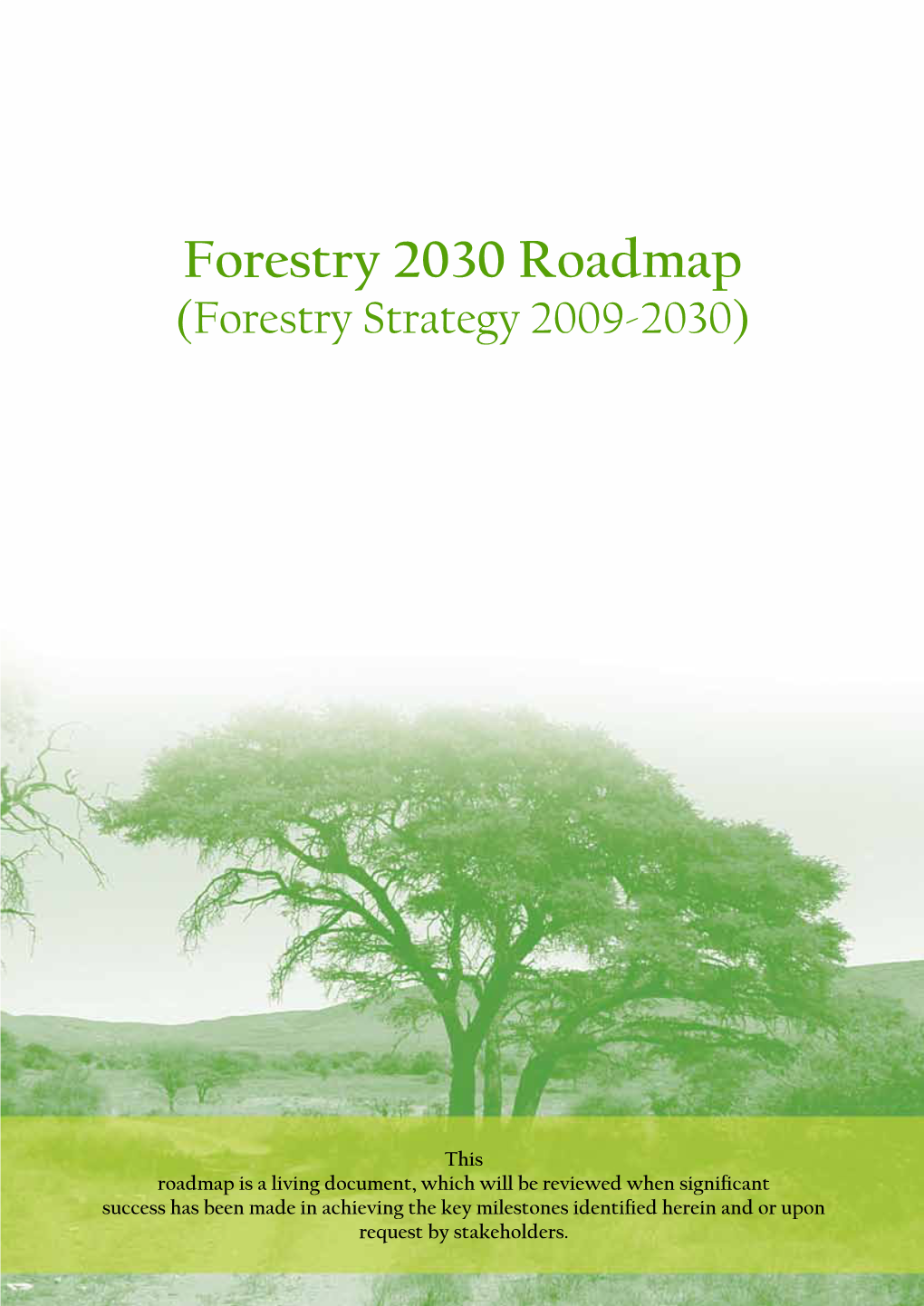 Forestry 2030 Roadmap (Forestry Strategy 2009-2030)