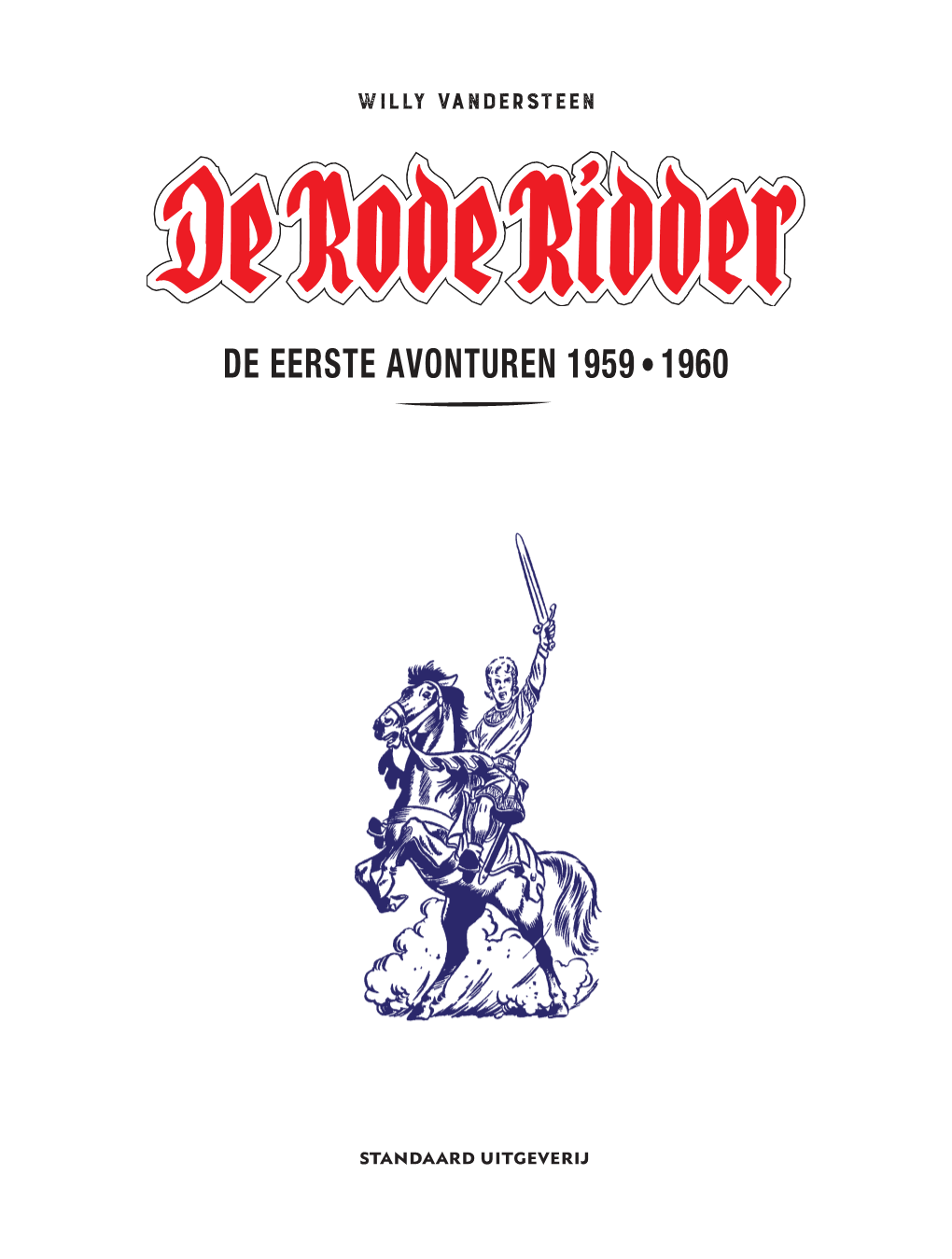 De Eerste Avonturen 1959 •1960 "