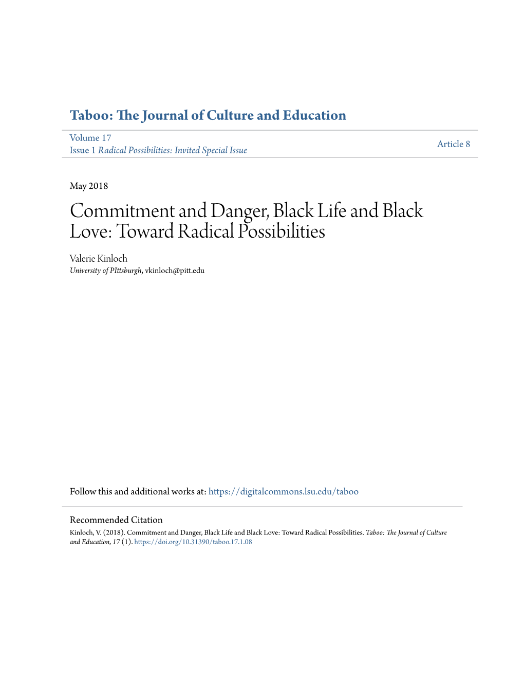 Commitment and Danger, Black Life and Black Love: Toward Radical Possibilities Valerie Kinloch University of Pittsburgh, Vkinloch@Pitt.Edu