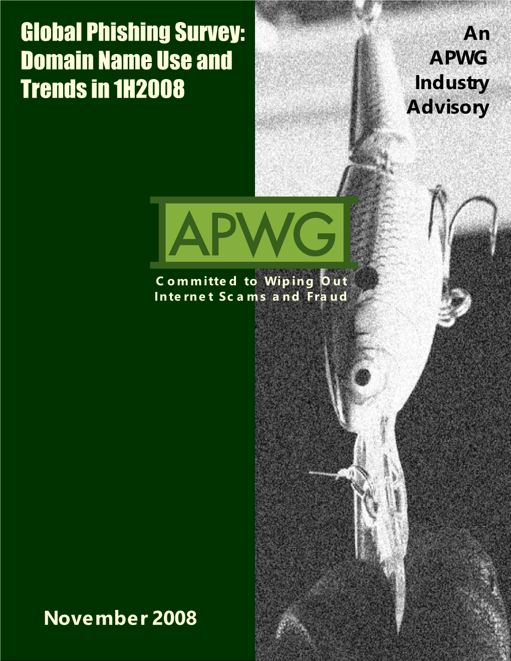 Global Phishing Survey: Domain Name Use and Trends in 1H2008