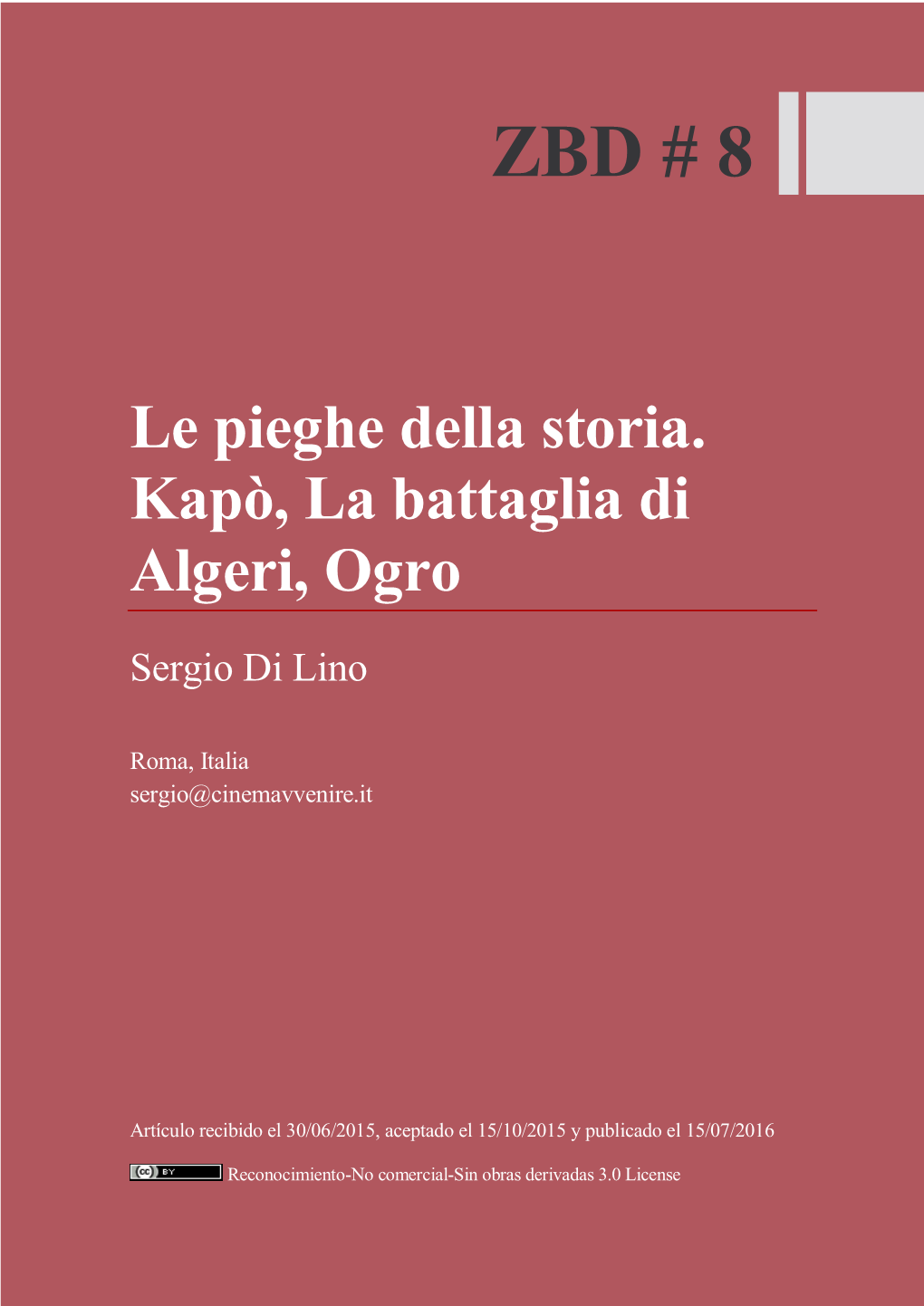 Le Pieghe Della Storia. Kapò, La Battaglia Di Algeri, Ogro