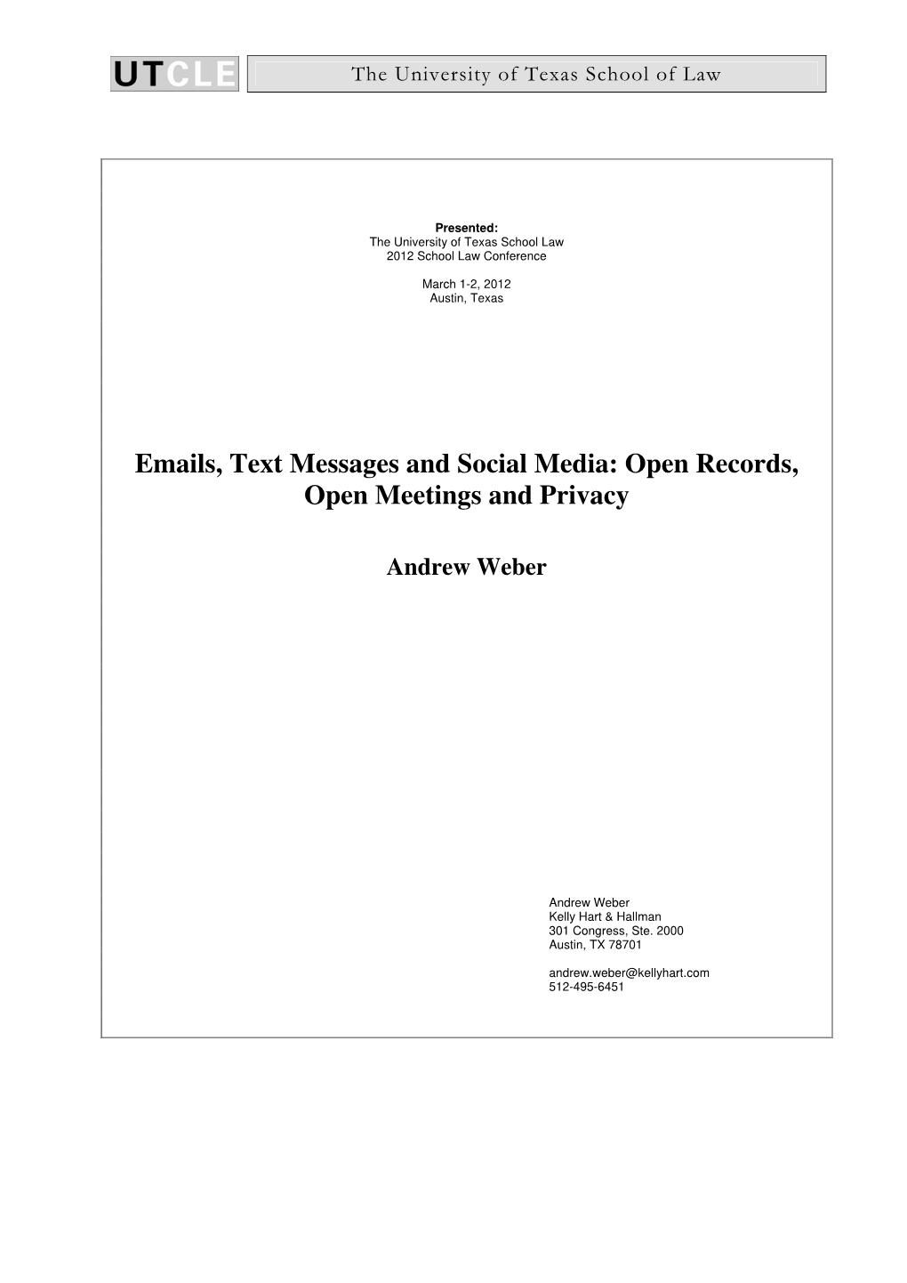 Emails, Text Messages and Social Media: Open Records, Open Meetings and Privacy