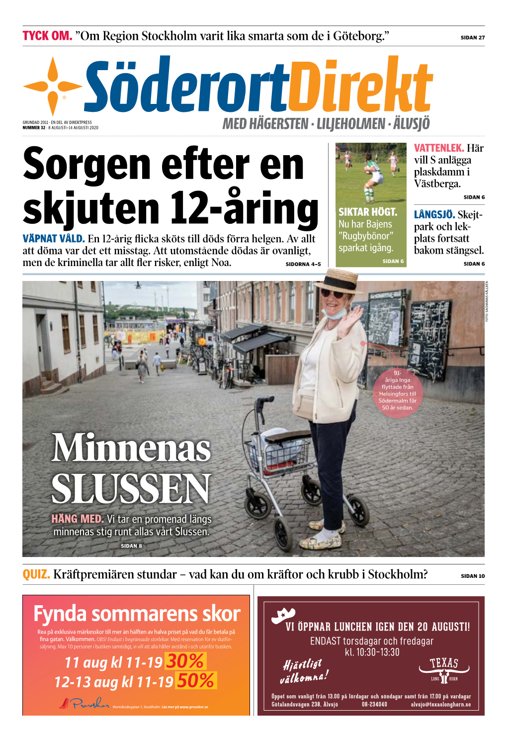 Söderortdirekt NUMMER 32 · 8 AUGUSTI–14 AUGUSTI 2020 MED HÄGERSTEN · LILJEHOLMEN · ÄLVSJÖ VATTENLEK