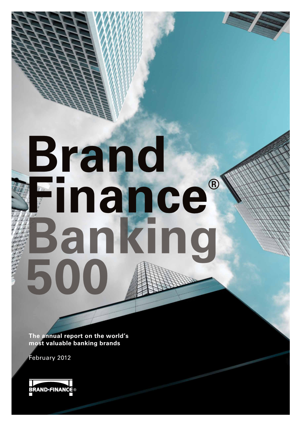 The Annual Report on the World's Most Valuable Banking Brands February
