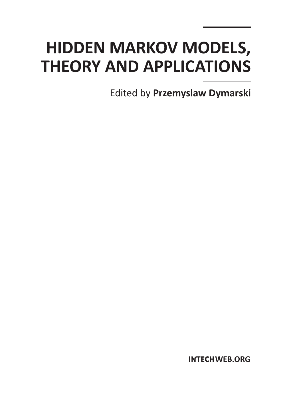 Hidden Markov Models, Theory and Applications.Indd