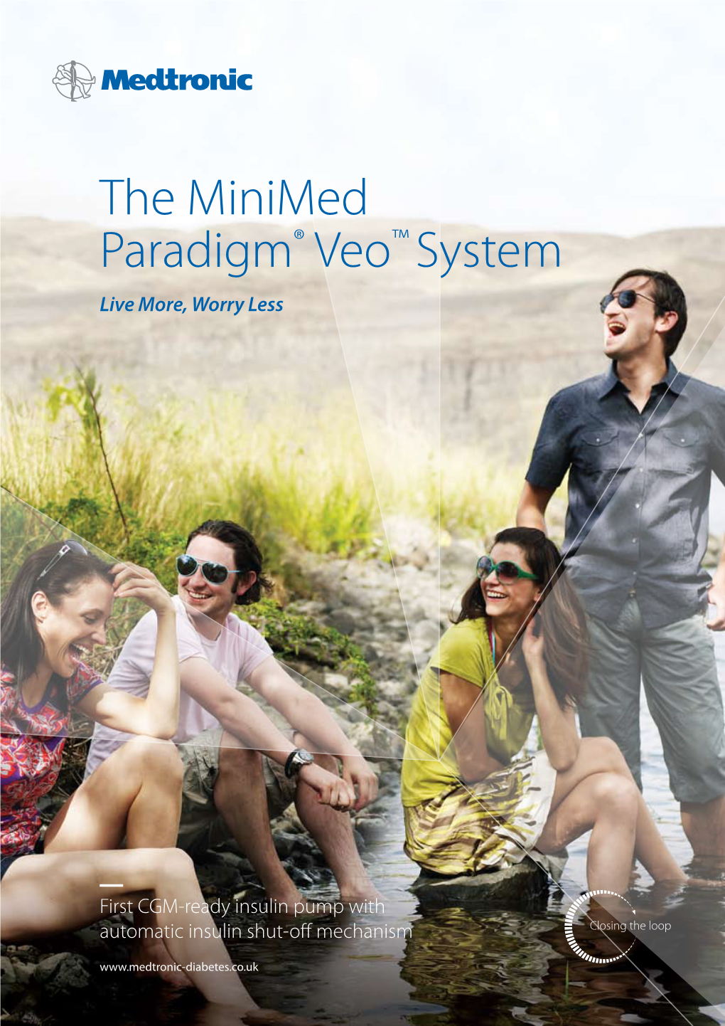 The Minimed Paradigm® Veo™ System Live More, Worry Less