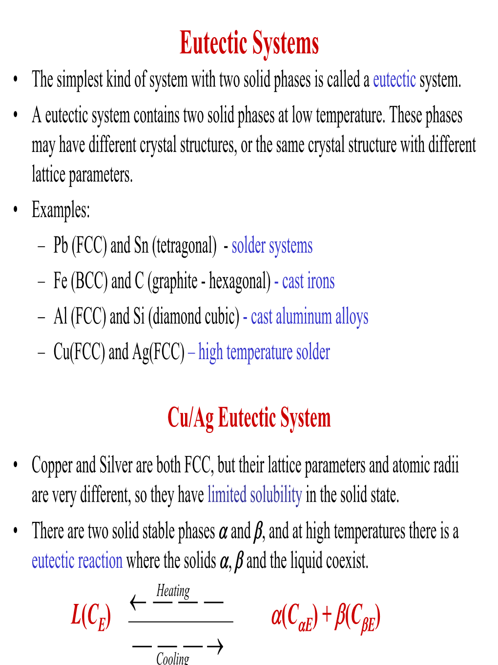 Eutectic Systems • the Simplest Kind of System with Two Solid Phases Is Called a Eutectic System