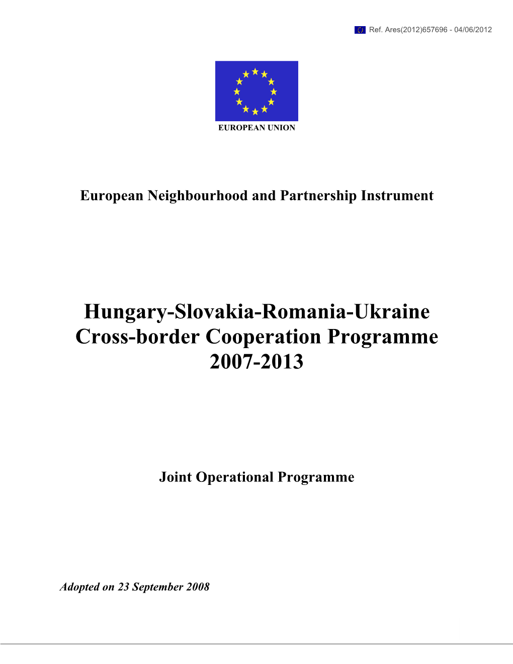 Hungary-Slovakia-Romania-Ukraine Cross-Border Cooperation Programme 2007-2013