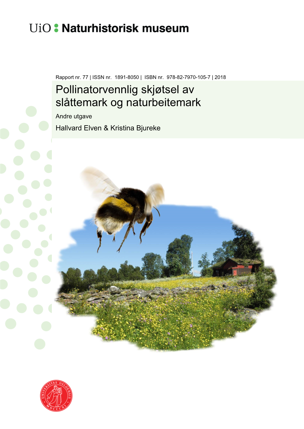 Pollinatorvennlig Skjøtsel Av Slåttemark Og Naturbeitemark Andre Utgave Hallvard Elven & Kristina Bjureke