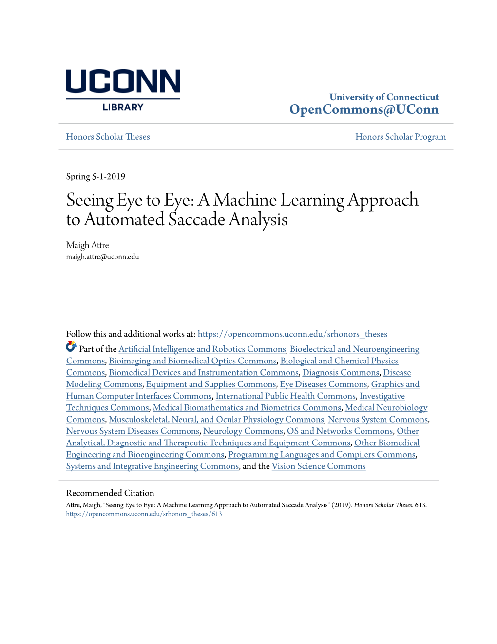 A Machine Learning Approach to Automated Saccade Analysis Maigh Attre Maigh.Attre@Uconn.Edu
