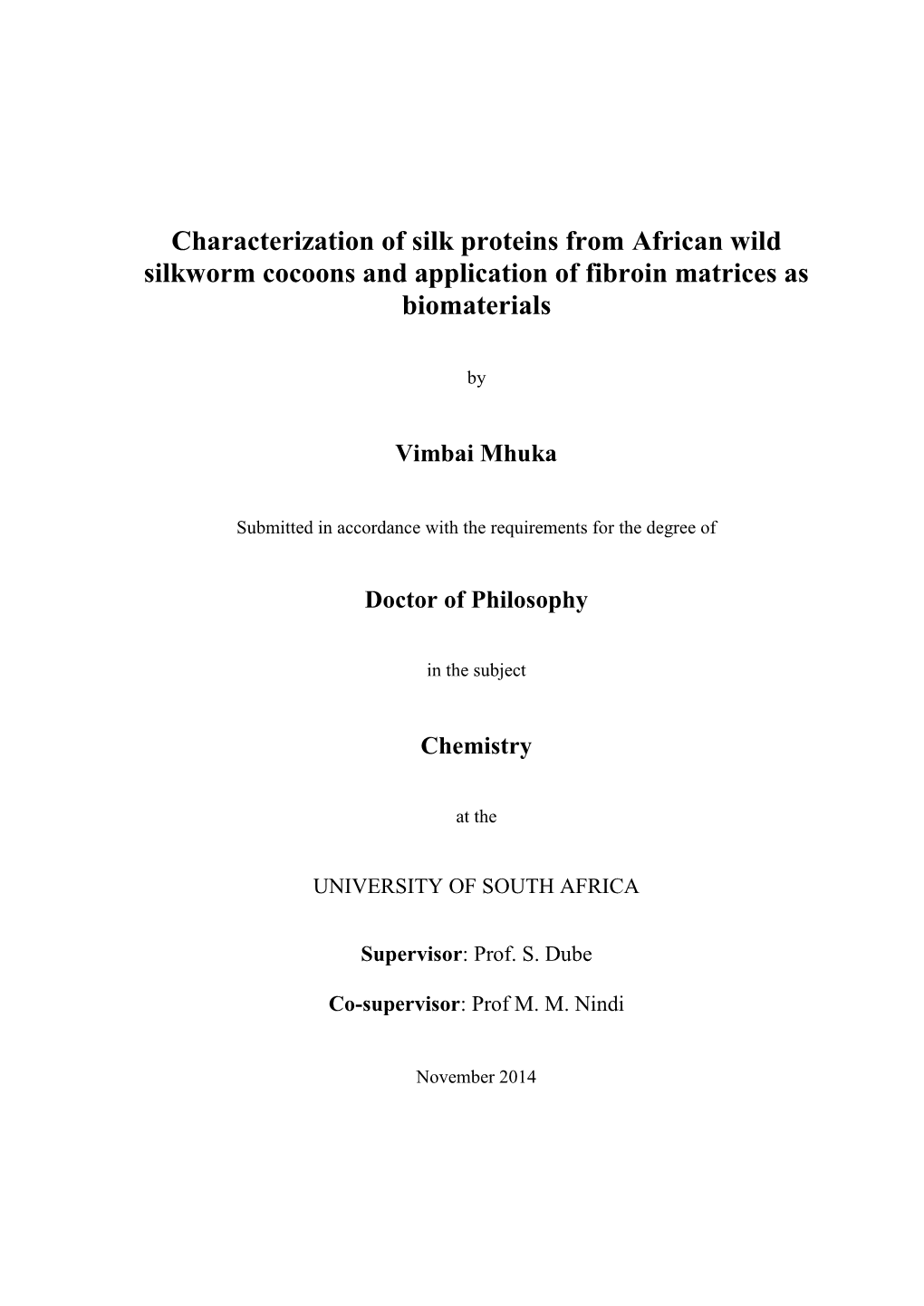 Characterization of Silk Proteins from African Wild Silkworm Cocoons and Application of Fibroin Matrices As Biomaterials