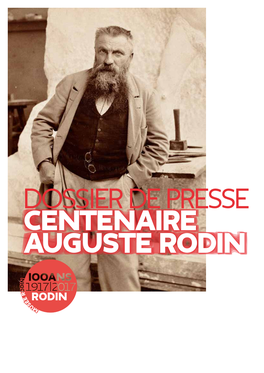 DOSSIER DE Presse MUSÉE RODIN | CENTENAIRE AUGUSTE RODIN | Dossier De Presse | P.2
