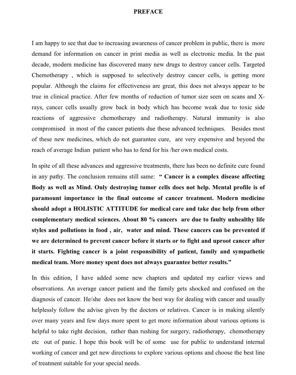 PREFACE I Am Happy to See That Due to Increasing Awareness of Cancer Problem in Public, There Is More Demand for Information O