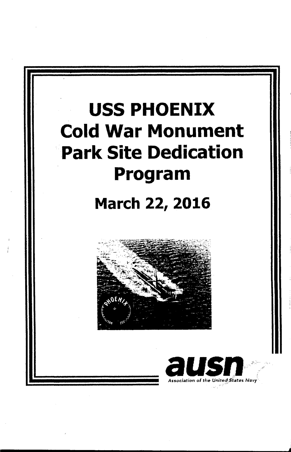 USS PHOENIX Cold War Monument Park Site Dedication Program March 22, 2016