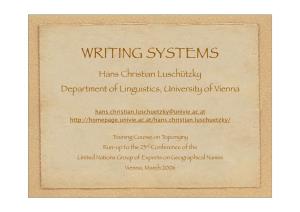 WRITING SYSTEMS Hans Christian Luschützky Department of Linguistics, University of Vienna