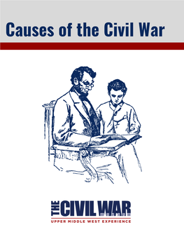 Causes of the Civil War Causes of the Civil War