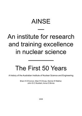 AINSE — an Institute for Research and Training Excellence in Nuclear Science ———— the First 50 Years