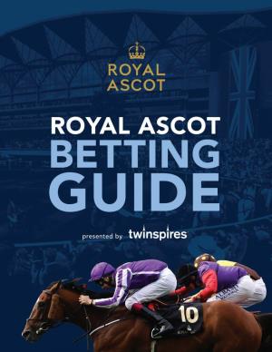 Royal Ascot Betting Guide