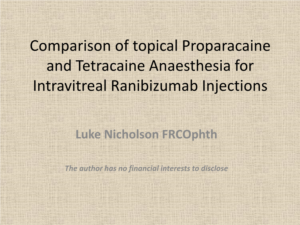 Efficacy and Delayed Discomfort of Proxymetacaine and Tetracaine in Its Use in Intravitreal Ranibizumab Injections