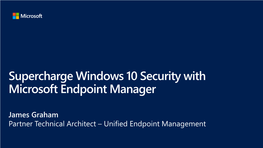 Supercharge Windows 10 Security with Microsoft Endpoint Manager