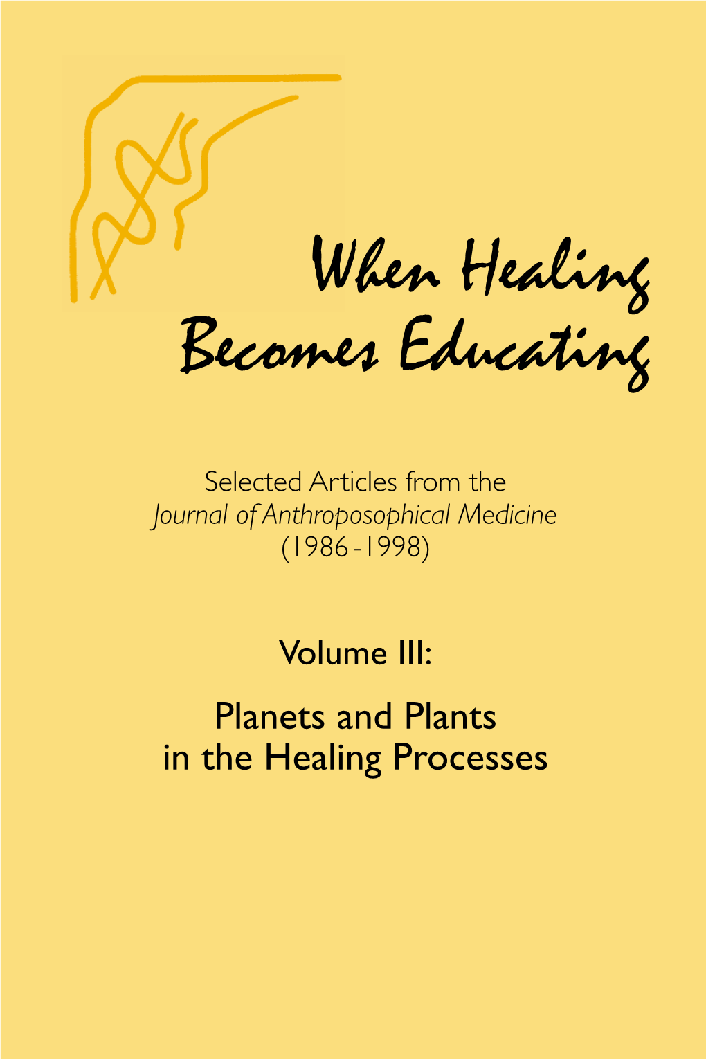 When Healing Becomes Educating