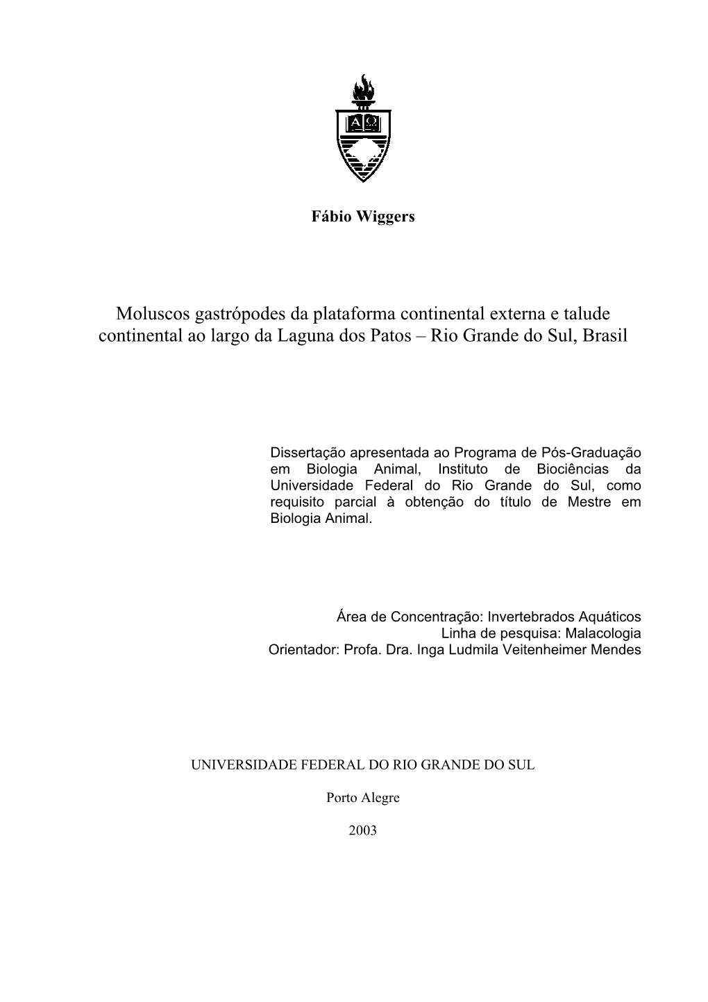 Moluscos Gastrópodes Da Plataforma Continental Externa E Talude Continental Ao Largo Da Laguna Dos Patos – Rio Grande Do Sul, Brasil