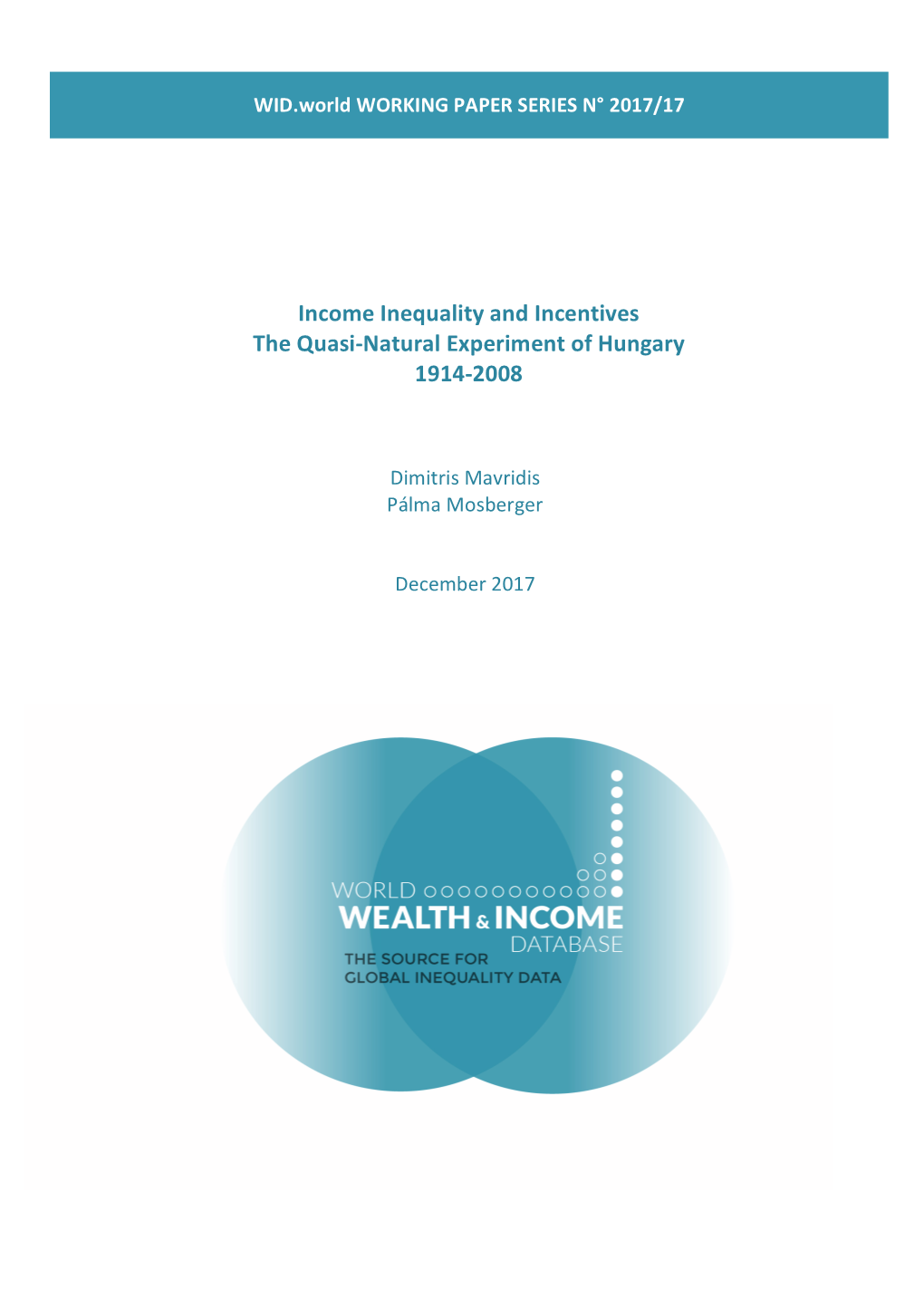 Income Inequality and Incentives the Quasi-Natural Experiment of Hungary 1914-2008