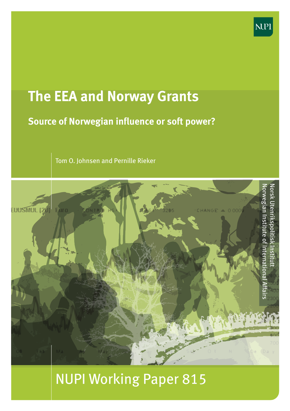 The EEA and Norway Grants: Source of Norwegian Influence Or Soft Power? 9 9