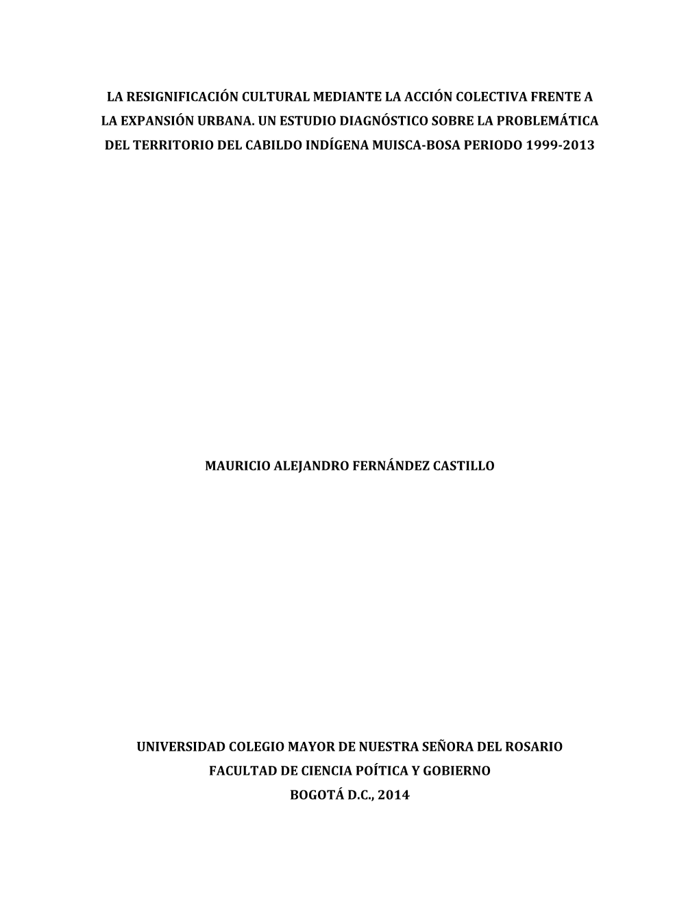 La Resignificación Cultural Mediante La Acción Colectiva Frente a La Expansión Urbana. Un Estudio Diagnóstico Sobre La Probl