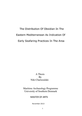 The Distribution of Obsidian in the Eastern Mediterranean As Indication of Early Seafaring Practices in the Area a Thesis B