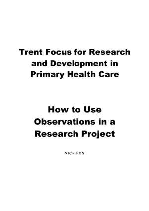How to Use Observations in a Research Project. Trent Focus, 1998