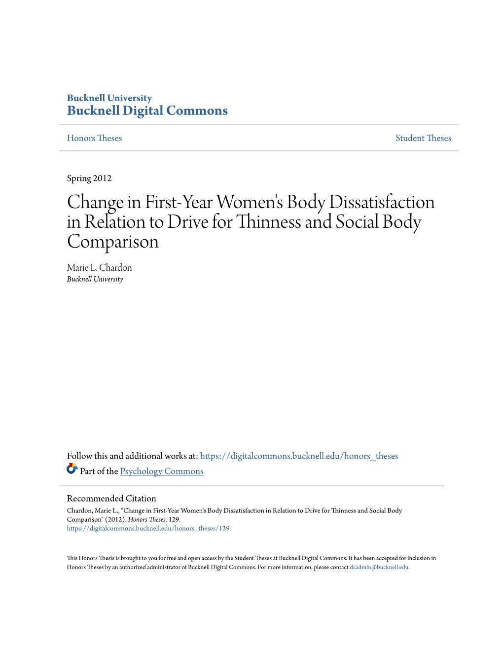 Change in First-Year Women's Body Dissatisfaction in Relation to Drive for Thinness and Social Body Comparison Marie L