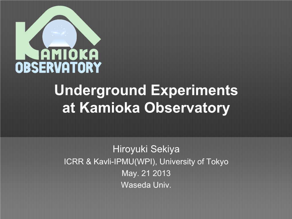 Underground Experiments at Kamioka Observatory