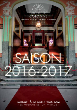 Saison À La Salle Wagram ∙ La Musique Est Un Partage ∙ ∙ 2 ∙ ∙ 3 ∙ ∙ Sommaire ∙