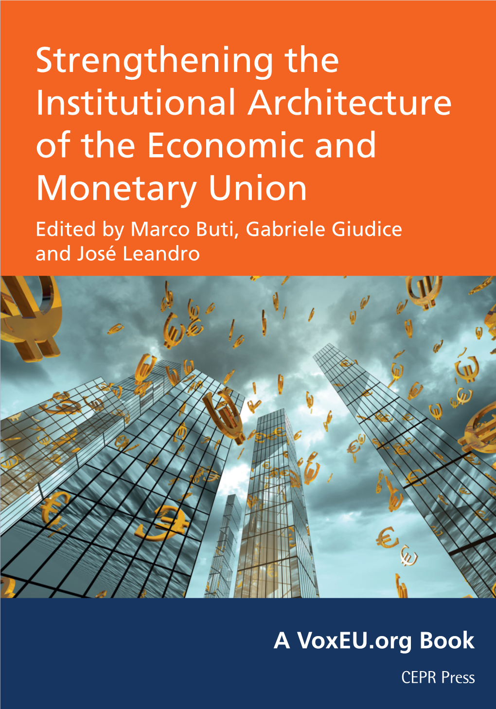 Strengthening the Institutional Architecture of the Economic and Monetary Union
