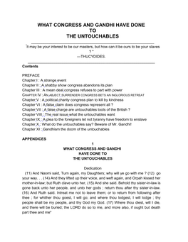 WHAT CONGRESS and GANDHI HAVE DONE to the UNTOUCHABLES ______"Lt May Be Your Interest to Be Our Masters, but How Can It Be Ours to Be Your Slaves ? " —THUCYDIDES