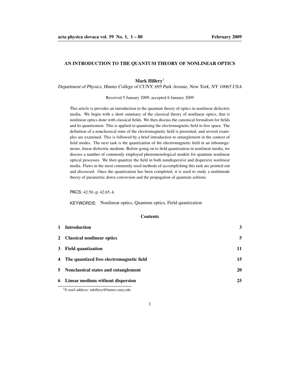 Acta Physica Slovaca Vol. 59 No. 1, 1 – 80 February 2009