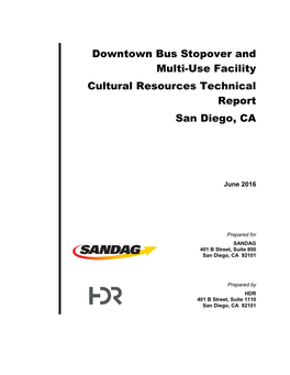 Downtown Bus Stopover and Multi-Use Facility Cultural Resources Technical Report San Diego, CA