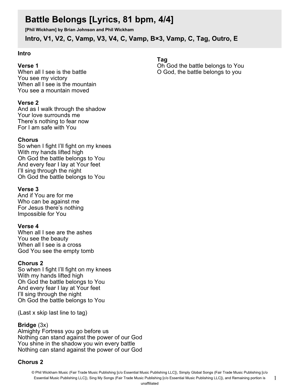 Battle Belongs [Lyrics, 81 Bpm, 4/4] [Phil Wickham] by Brian Johnson and Phil Wickham Intro, V1, V2, C, Vamp, V3, V4, C, Vamp, B×3, Vamp, C, Tag, Outro, E