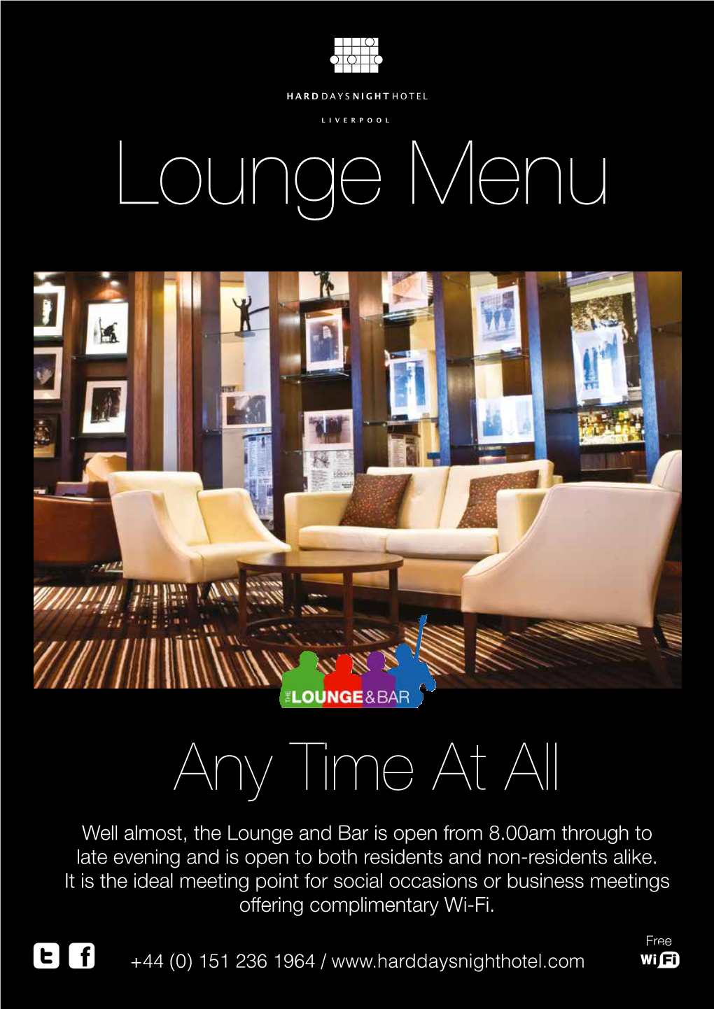 Any Time at All Well Almost, the Lounge and Bar Is Open from 8.00Am Through to Late Evening and Is Open to Both Residents and Non-Residents Alike
