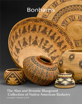 The Alan and Bronnie Blaugrund Collection of Native American Basketry Los Angeles I December 10, 2018