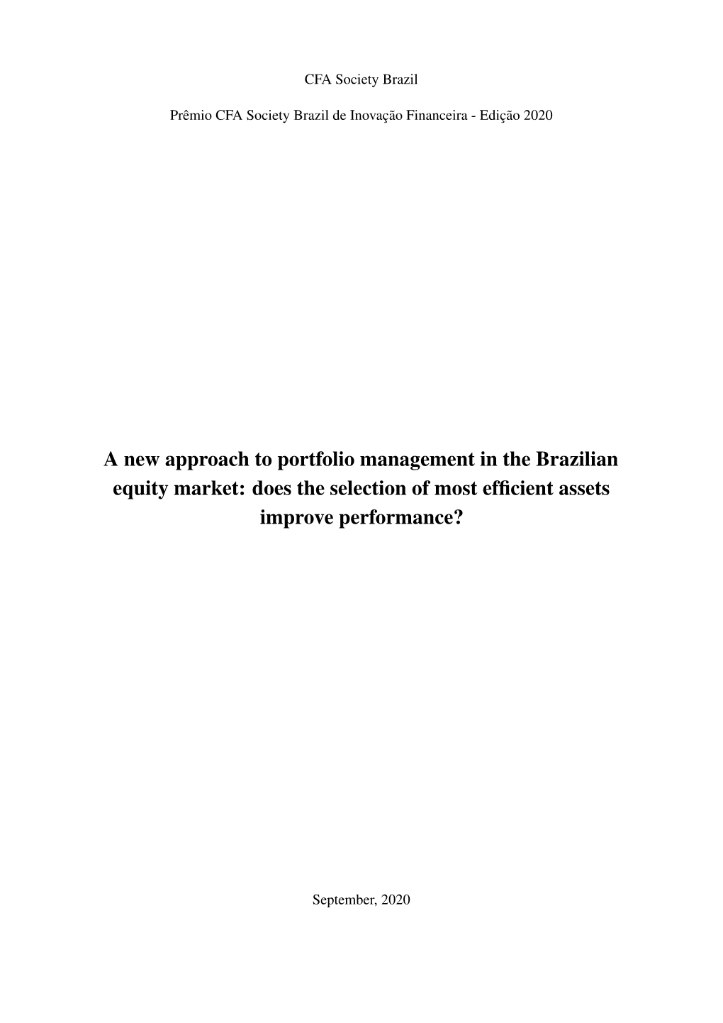 A New Approach to Portfolio Management in the Brazilian Equity Market: Does the Selection of Most Efﬁcient Assets Improve Performance?